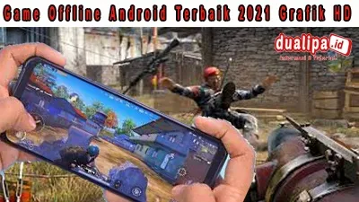 Game Offline Android Terbaik 2021 Grafik HD
