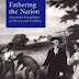 Fathering the Nation: American Genealogies of Slavery and Freedom by Russ Castronovo