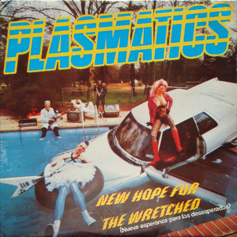 Plasmatics hope wretched (Nueva esperanza para desesperados) 1980