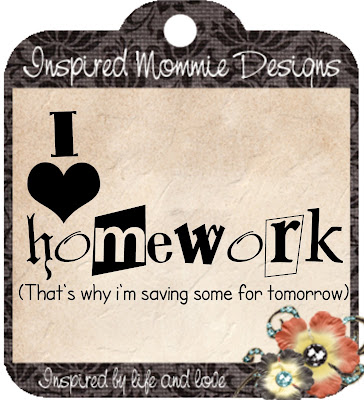 http://inspiredmommiedesigns.blogspot.com/2009/09/i-love-homework.html