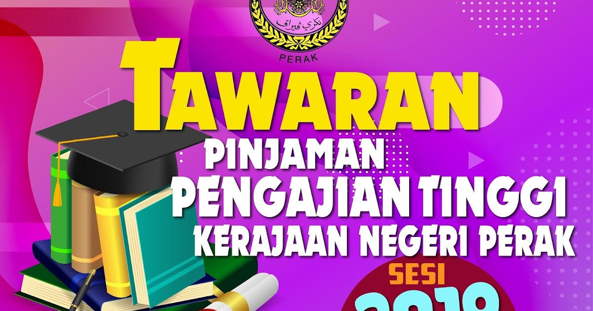 Permohonan Pinjaman Pengajian Tinggi Negeri Perak 2020 ...