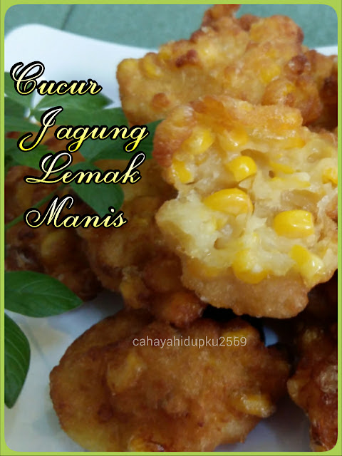 CAHAYA HIDUPKU: CUCUR JAGUNG LEMAK MANIS . emmmm dapnya