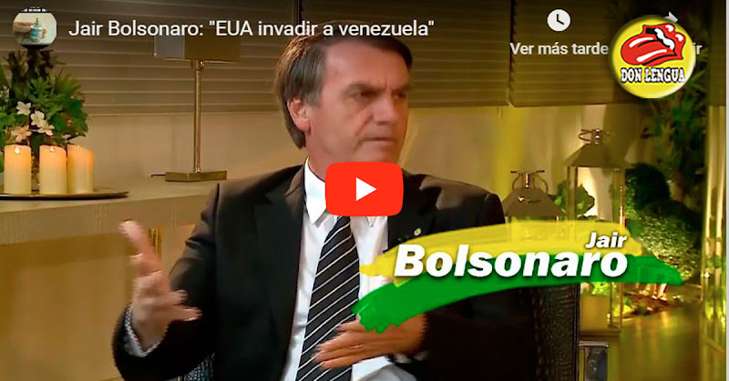 Bolsonaro tiene a Maduro en la mira y ganará con un 60 %