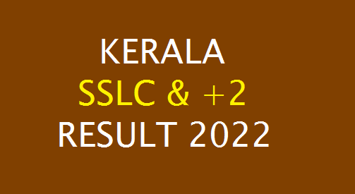 SSLC,KERALA SSLC AND PLUS TWO,+2 result 2022,sslc result 2022,