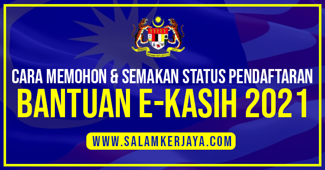 Ekasih 2021 Cara Memohon Semakan Status Pendaftaran Untuk B40