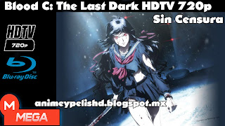 http://animeypelishd.blogspot.com/2017/05/blood-c-last-dark-hdtv-bd-720p-sin.html