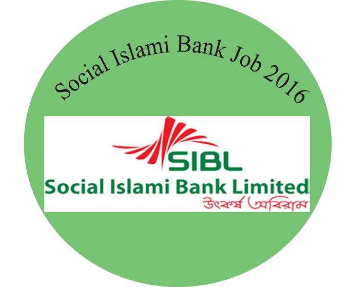 Social Islami Bank Job Circular (SIBL 2016)