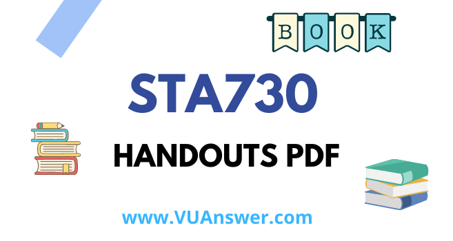 STA730 Handouts PDF - VU Answer