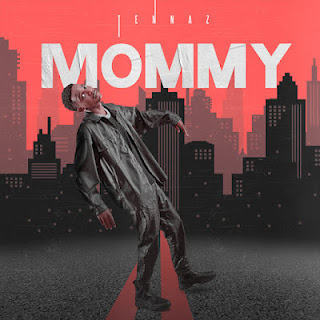 Tennaz - Mommy [Download] 2022