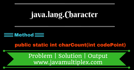 java.lang.Character.charCount()