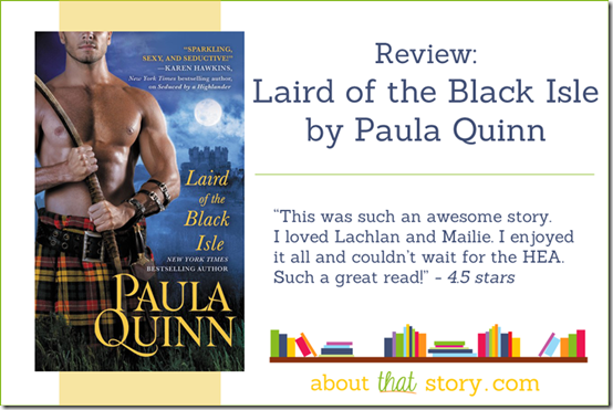 Review: Laird of the Black Isle (The MacGregors: Highlander Heirs #7) by Paula Quinn | About That Story