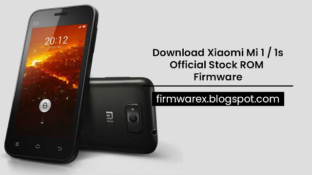 Download Xiaomi Mi 1 / 1S Stock ROM Firmware (Flash File)