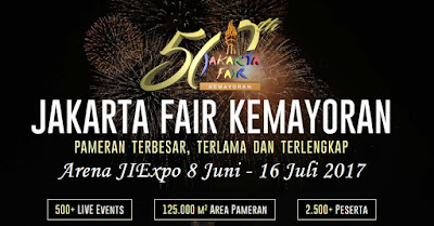 Jakarta Fair Kemayoran Guncang Jakarta Dengan beragam Event di 2017