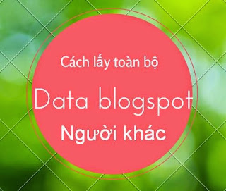 Hack data blogspot người khác
