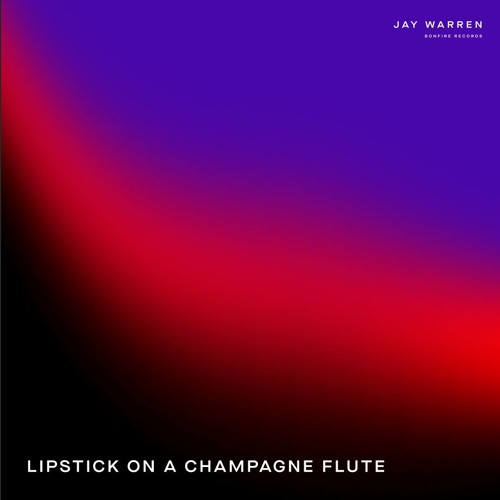 Jay Warren Unveils New Single "Lipstick on a Champagne Flute" 