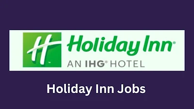 Holiday Inn Careers 2023 in Dubai: Explore Open Vacancies
