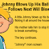 Johnny Blows Up His Balloon.