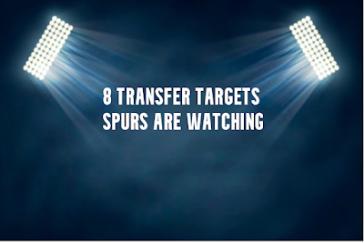 8 transfer targets Spurs are watching