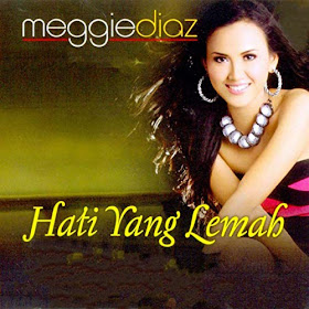 Meggie Diaz Hati Yang Lemah Various Artists