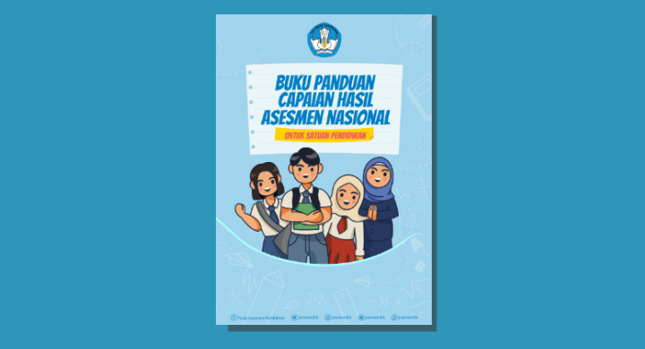 gurumadrasah.com- Buku Panduan Capaian Hasil Asesmen Nasional untuk Satuan Pendidikan