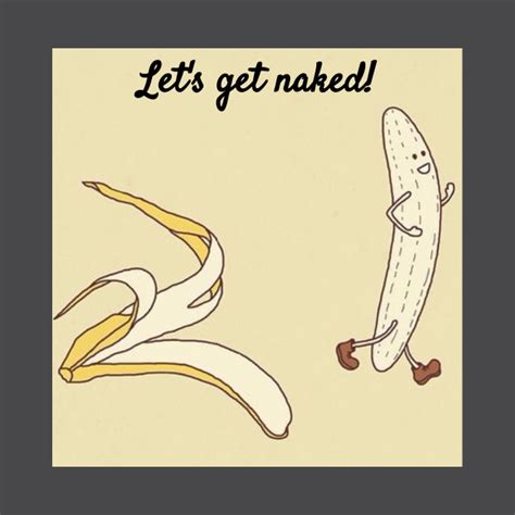 Let's get naked!