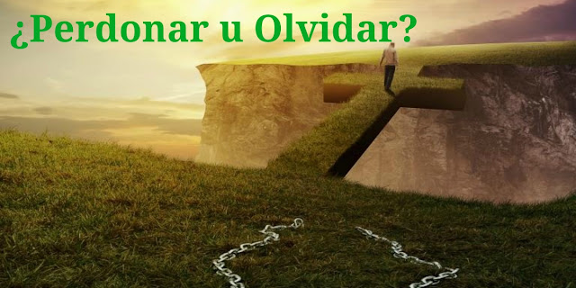 ¿Perdonar u olvidar?