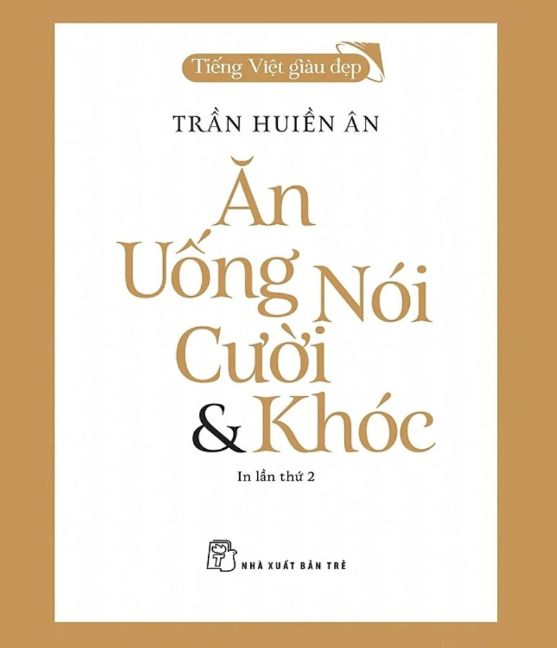 Ăn, Uống, Nói, Cười & Khóc - Tiếng Việt Giàu Đẹp ebook PDF-EPUB-AWZ3-PRC-MOBI