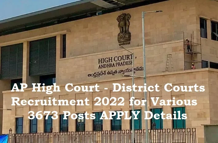 AP High Court District Courts 3673 Various Posts Recruitment 2022 Apply Online Vacancies