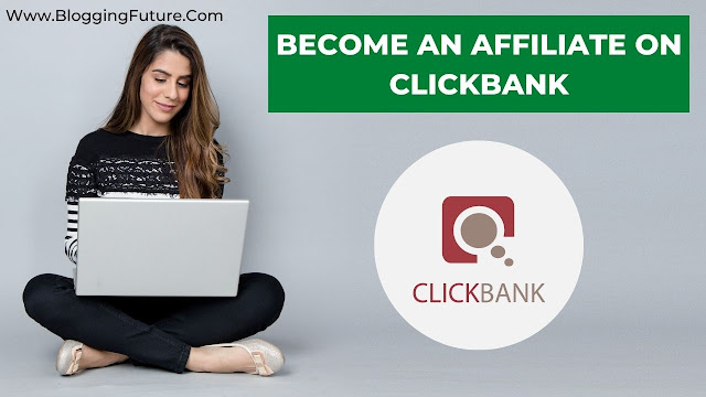 Become An Affiliate On ClickBank