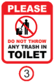 PLEASE DO NOT THROW ANY TRASH IN TOILET