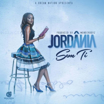 Jordânia - Sem Ti (Prod. Wonderboyz) [Kizomba] 2019 | Download Mp3