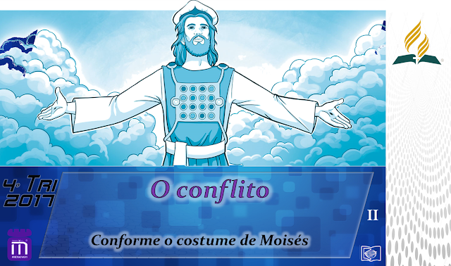 Conforme o costume de Moisés - Lição da Escola Sabatina