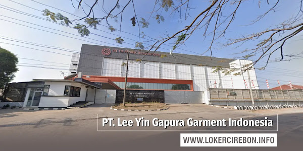 Lowongan Kerja PT. Lee Yin Gapura Garment Indonesia