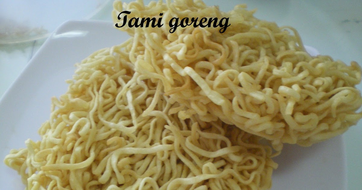 DAPUR WIDIYATI MIE  GORENG  UNTUK  TA MIE 