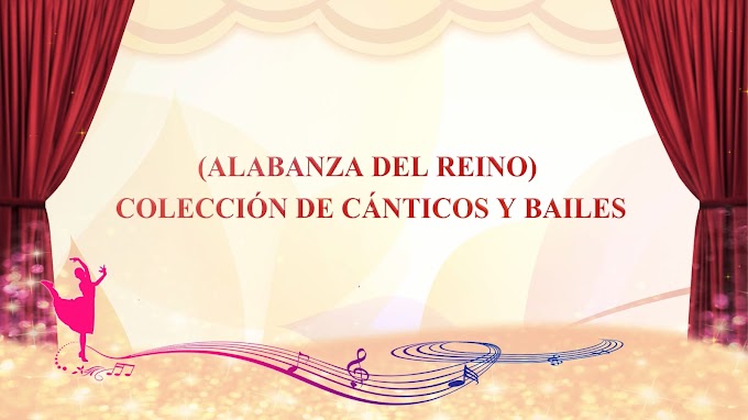 (Alabanza del Reino) Colección de cánticos y bailes