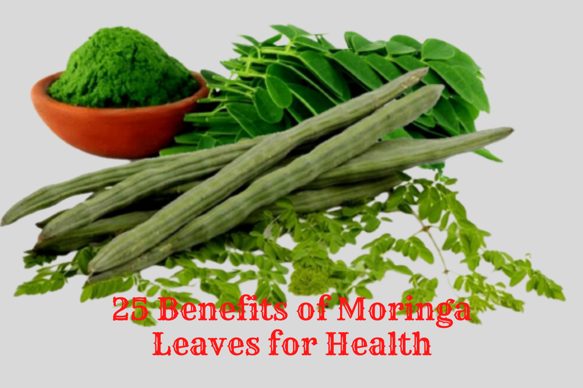 25 Benefits of Moringa Leaves for Health