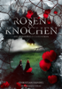 Rosen & Knochen