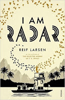 I Am Radar by Reif Larsen