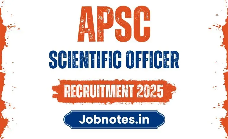APSC Scientific Officer Recruitment 2025