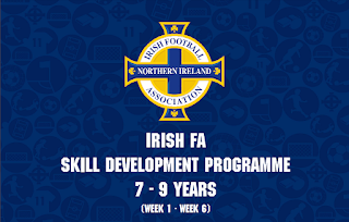 Irish FA Skill Development Programme 7 - 9 Years (Week 1 - Week 6)