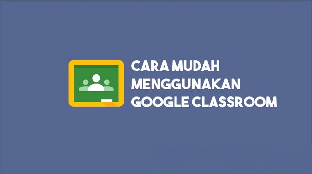 Cara Mengarsipkan Kelas di Google Classroom