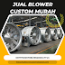 Blower Custom Axial Fan | Jual Blower Custom 081776006788/085280647743