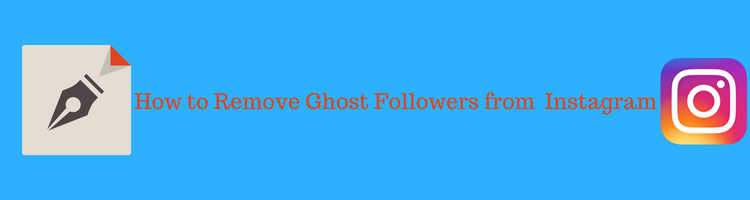 get rid of fake followers from instagram - best app to get rid of ghost followers on instagram