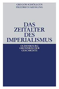 Das Zeitalter des Imperialismus (Oldenbourg Grundriss der Geschichte, Band 15)