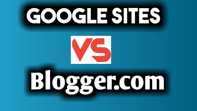 Blogger vs Google Sites which is better | NS STUDIO 