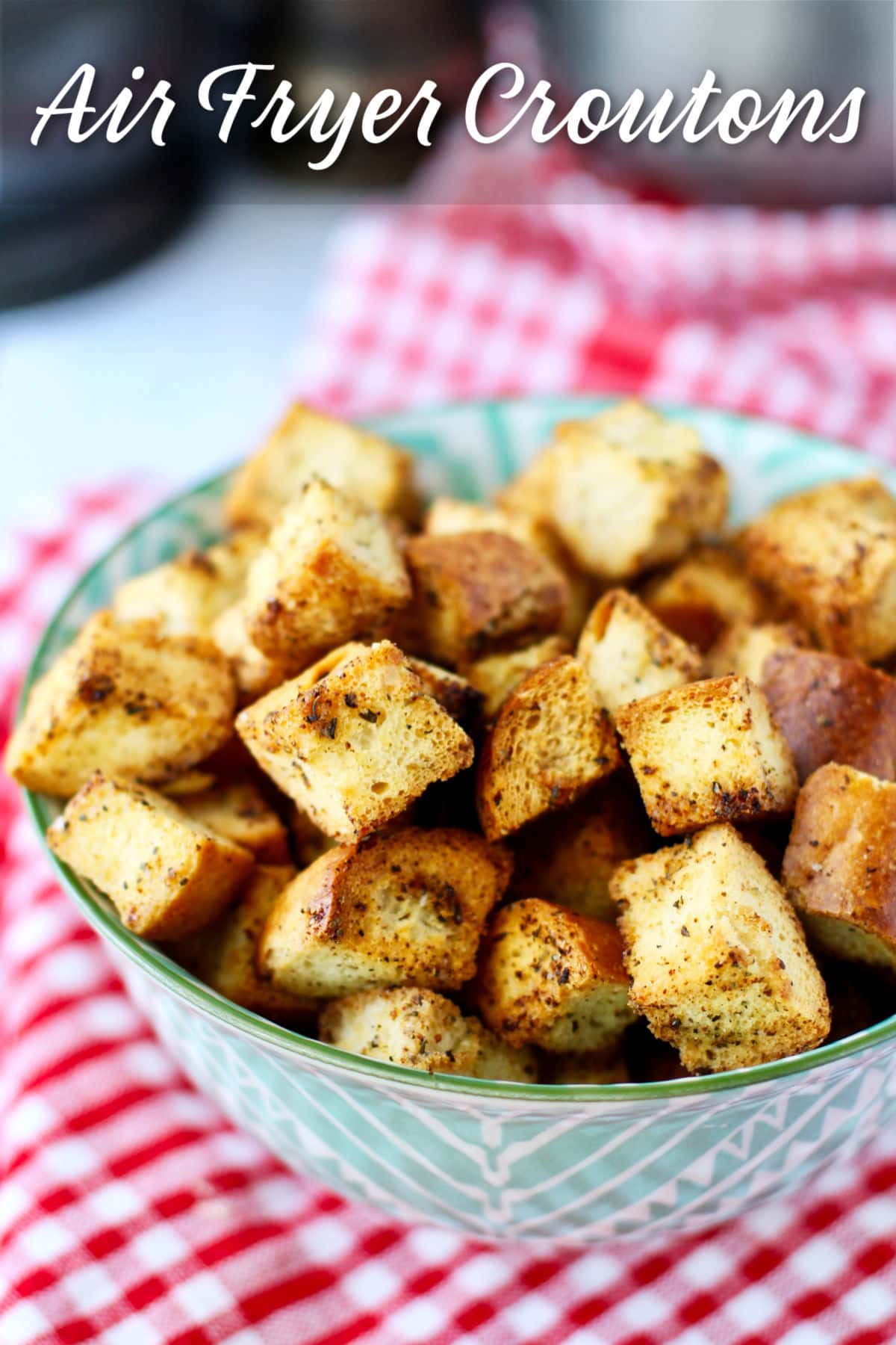 Air Fryer Croutons in a bowl.