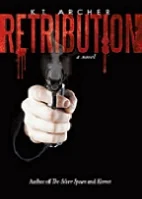 Retribution - thriller book promotion by K. T. Archer