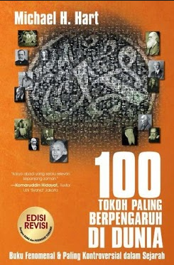 Daftar 100 Tokoh Dunia Paling Berpengaruh Versi Michael H. Hart