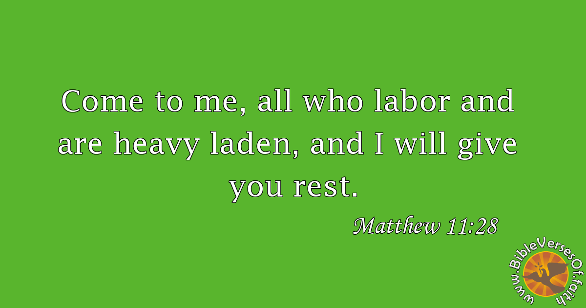 Matthew 11:28 (ESV)