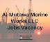 Al-Mutawa Marine Works LLC Jobs Vacancy